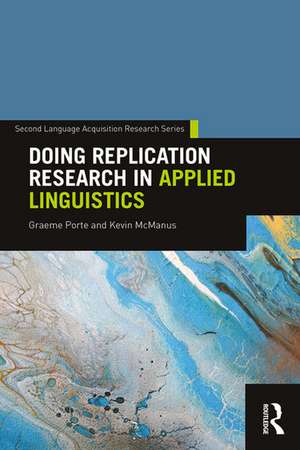 Doing Replication Research in Applied Linguistics de Graeme Porte