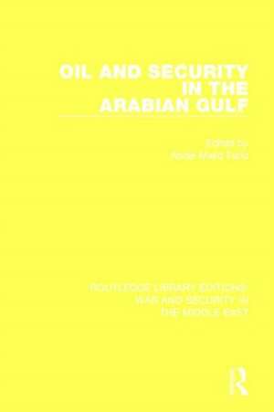 Oil and Security in the Arabian Gulf de Abdel Majid Farid