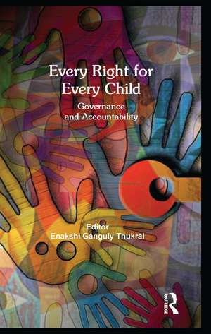 Every Right for Every Child: Governance and Accountability de Enakshi Ganguly Thukral