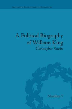 A Political Biography of William King de Christopher Fauske