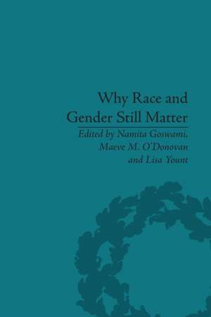 Why Race and Gender Still Matter: An Intersectional Approach de Maeve M O'Donovan