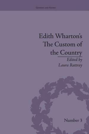 Edith Wharton's The Custom of the Country: A Reassessment de Laura Rattray