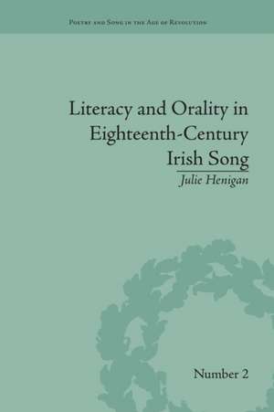 Literacy and Orality in Eighteenth-Century Irish Song de Julie Henigan