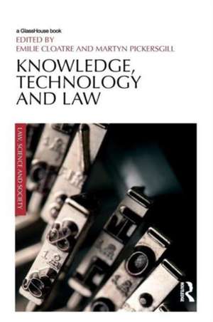 Knowledge, Technology and Law de Emilie Cloatre