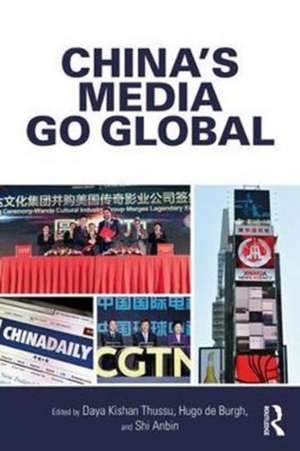 China's Media Go Global de Daya Kishan Thussu