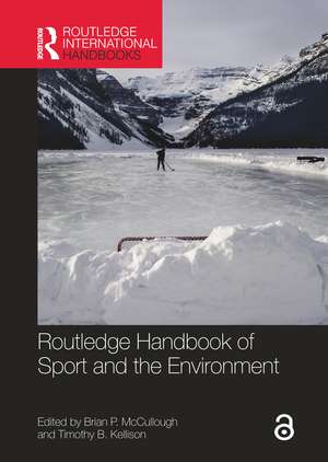 Routledge Handbook of Sport and the Environment de Brian P. McCullough