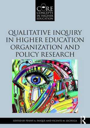 Qualitative Inquiry in Higher Education Organization and Policy Research de Penny A. Pasque