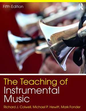 The Teaching of Instrumental Music de Richard J. Colwell