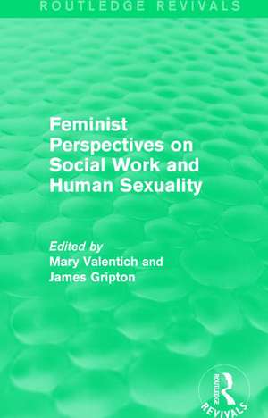 Feminist Perspectives on Social Work and Human Sexuality de Mary Valentich