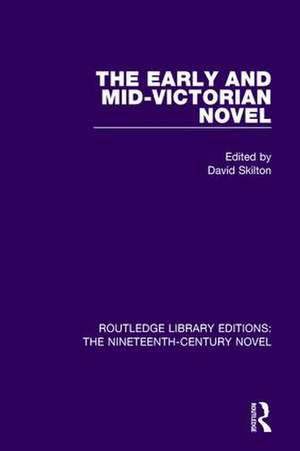 The Early and Mid-Victorian Novel de David Skilton