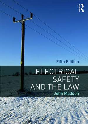 Electrical Safety and the Law de John Madden