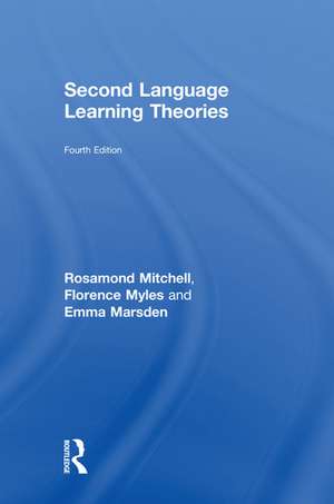 Second Language Learning Theories: Fourth Edition de Rosamond Mitchell