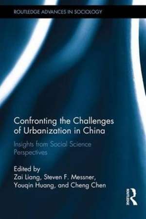 Confronting the Challenges of Urbanization in China: Insights from Social Science Perspectives de Zai Liang