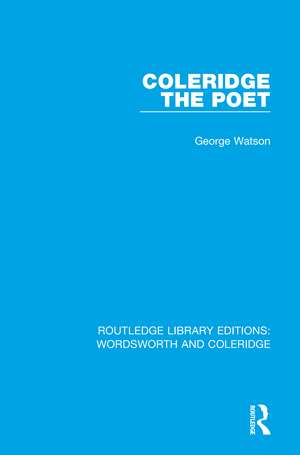 Coleridge the Poet de George Watson