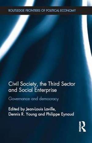 Civil Society, the Third Sector and Social Enterprise: Governance and Democracy de Jean-Louis Laville