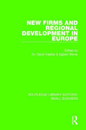 New Firms and Regional Development in Europe de David Keeble