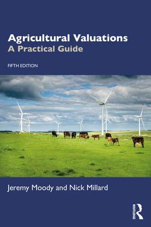 Agricultural Valuations: A Practical Guide de Jeremy Moody