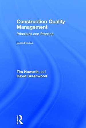 Construction Quality Management: Principles and Practice de Tim Howarth