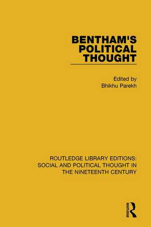 Bentham's Political Thought de Bhikhu Parekh