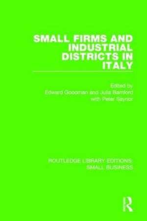 Small Firms and Industrial Districts in Italy de Edward Goodman