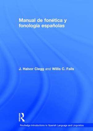 Manual de fonética y fonología españolas de J. Clegg