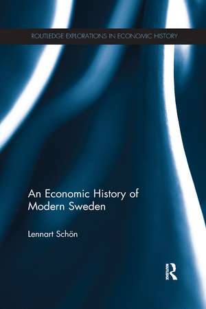 An Economic History of Modern Sweden de Lennart Schön