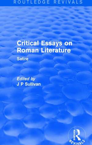 Critical Essays on Roman Literature: Satire de J. P. Sullivan