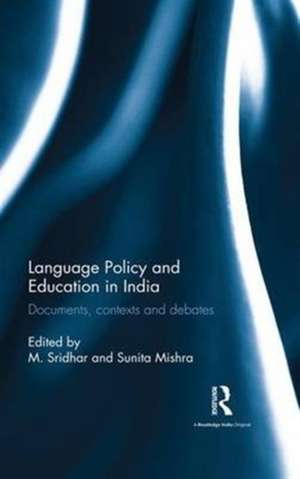 Language Policy and Education in India: Documents, contexts and debates de M. Sridhar