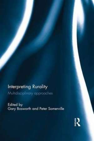 Interpreting Rurality: Multidisciplinary Approaches de Gary Bosworth