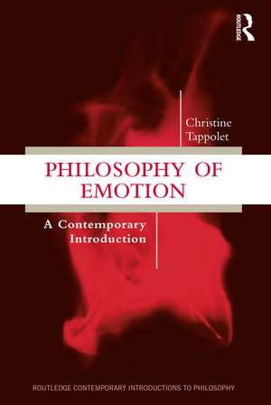 Philosophy of Emotion: A Contemporary Introduction de Christine Tappolet