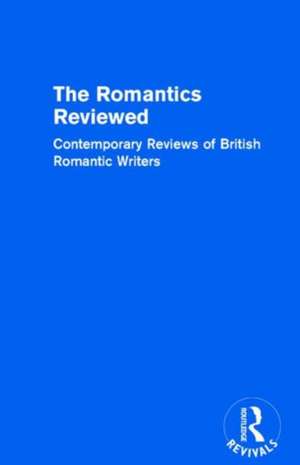 The Romantics Reviewed: Contemporary Reviews of British Romantic Writers. Part A: The Lake Poets - Volume I de Donald Reiman
