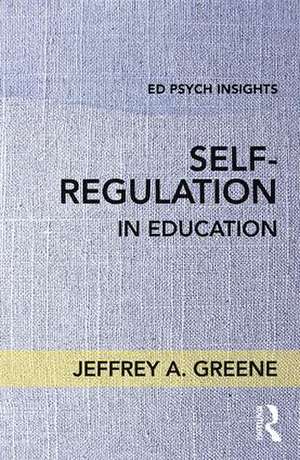 Self-Regulation in Education de Jeffrey A. Greene