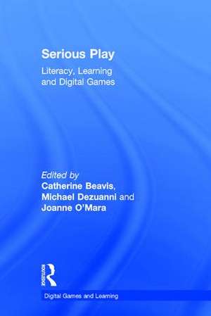 Serious Play: Literacy, Learning and Digital Games de Catherine Beavis