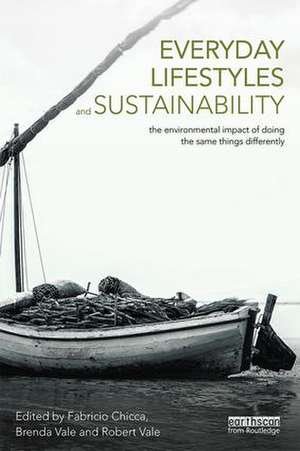 Everyday Lifestyles and Sustainability: The Environmental Impact Of Doing The Same Things Differently de Fabricio Chicca