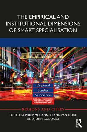 The Empirical and Institutional Dimensions of Smart Specialisation de Philip McCann