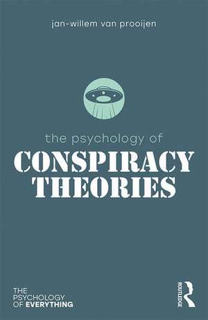 The Psychology of Conspiracy Theories de Jan-Willem Prooijen