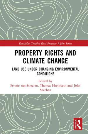 Property Rights and Climate Change: Land use under changing environmental conditions de Fennie van Straalen