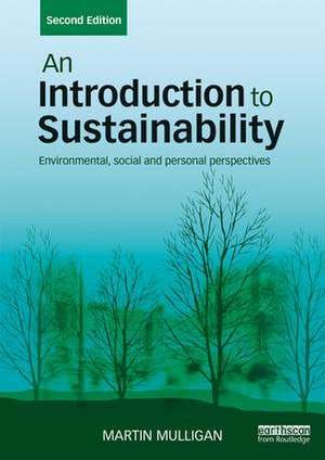 An Introduction to Sustainability: Environmental, Social and Personal Perspectives de Martin Mulligan