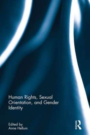 Human Rights, Sexual Orientation, and Gender Identity de Anne Hellum