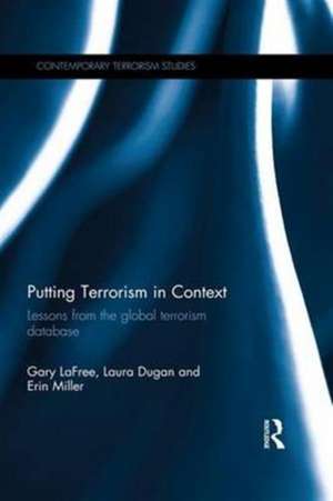 Putting Terrorism in Context: Lessons from the Global Terrorism Database de Gary LaFree