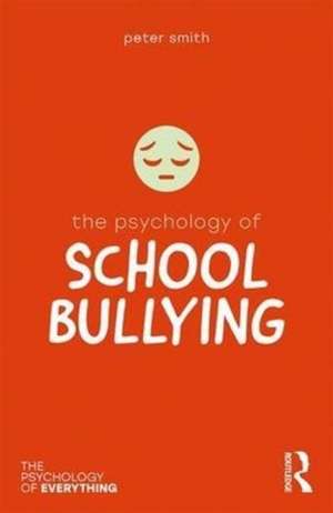 The Psychology of School Bullying de Peter K. Smith