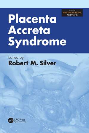 Placenta Accreta Syndrome de Robert Silver