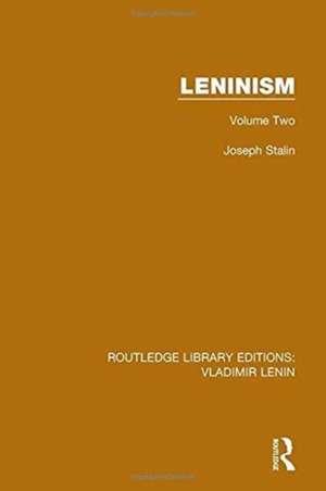 Leninism: Volume Two de Joseph Stalin