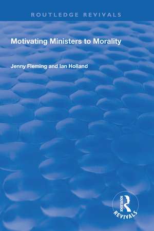 Motivating Ministers to Morality de Ian Holland