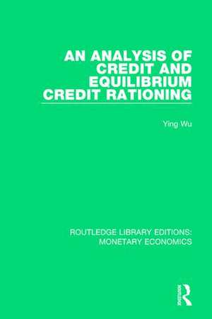 An Analysis of Credit and Equilibrium Credit Rationing de Ying Wu