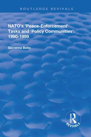 NATO's Peace Enforcement Tasks and Policy Communities de Giovanna Bono