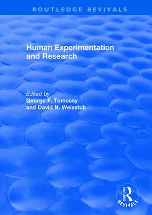 Human Experimentation and Research de George F. Tomossy