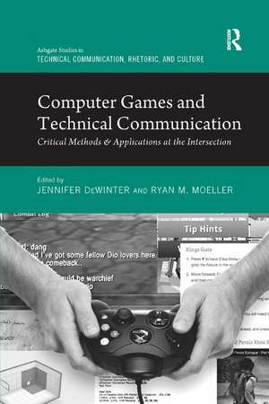 Computer Games and Technical Communication: Critical Methods and Applications at the Intersection de Jennifer deWinter