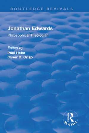 Jonathan Edwards: Philsophical Theologian de Oliver D. Crisp