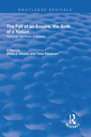 The Fall of an Empire, the Birth of a Nation: National Identities in Russia de Chris Chulos